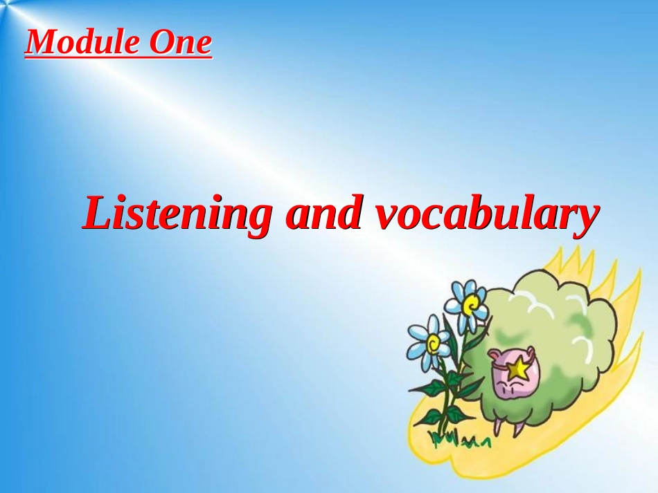 高中英语 Module 1 My First Day at Senior High Listening精品课件 外研版必修1 课件_第1页