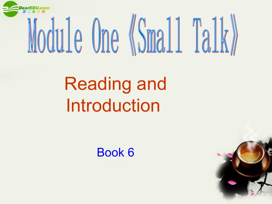 高中英语 Module1(Small Talk)Introduction and Reading课件7 外研版选修6 课件_第1页