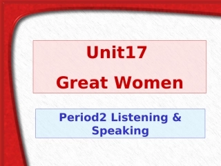 高中英语Unit17 Great Women--period2课件旧人教第一册下 课件