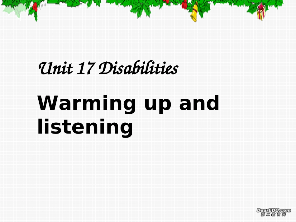 高二Unit17 Disabilities Warming up and listening 新课标 人教版 高二英语Unit17课件[整理二套]新课标 人教版 高二英语Unit17课件[整理二套]新课标 人教版_第1页