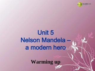 高中英语 Unit 5 Nelson Mandela  Warming up课件 新人教版必修1 课件