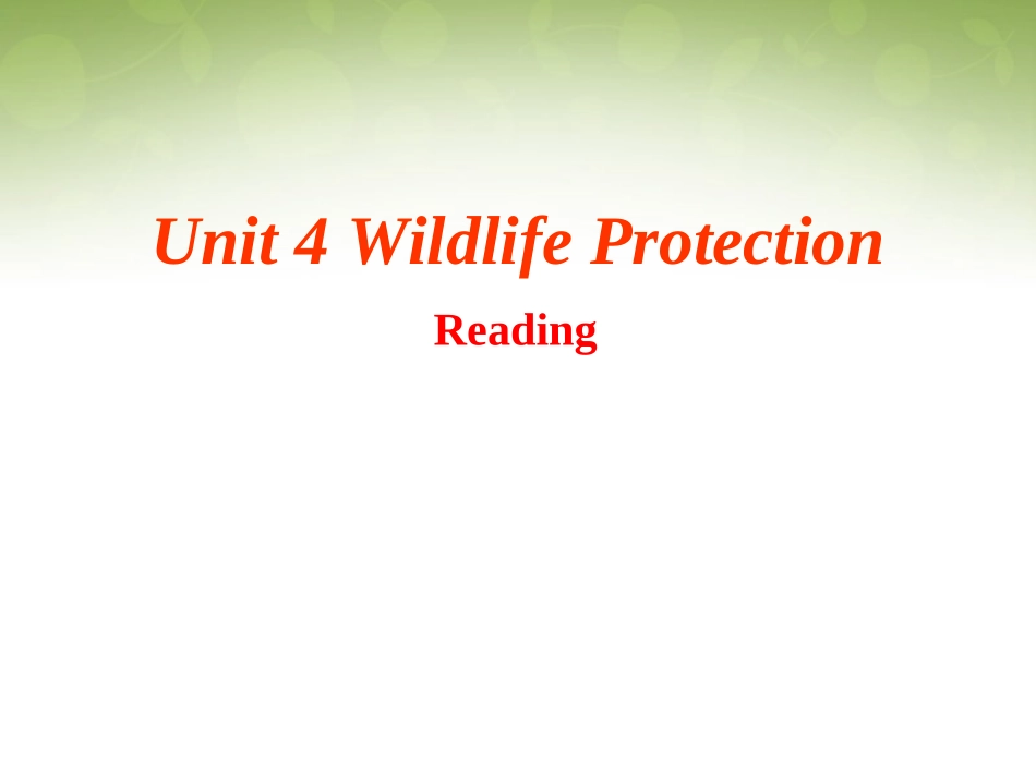 高中英语 Unit 4 Wildlife protection Reading课件2 新人教版必修2 课件_第1页