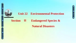 英语 Unit 22 Environmental Protection Section Ⅲ Endangered Species  Natural Disasters课件 北师大版选修8 课件