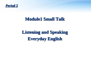 高中英语 Module 1(Small Talk)课件(3) 外研版选修6 课件