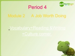 高中英语 Module 2(A Job Worth Doing)-Reading & writing课件 外研版必修5 课件