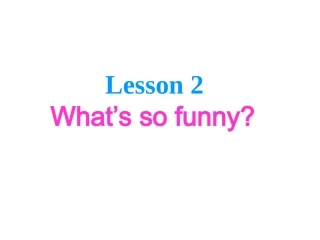 高中英语Unit 17 Laughter  Lesson 1 What＇s so Funny课件 北师大版 必修6 课件