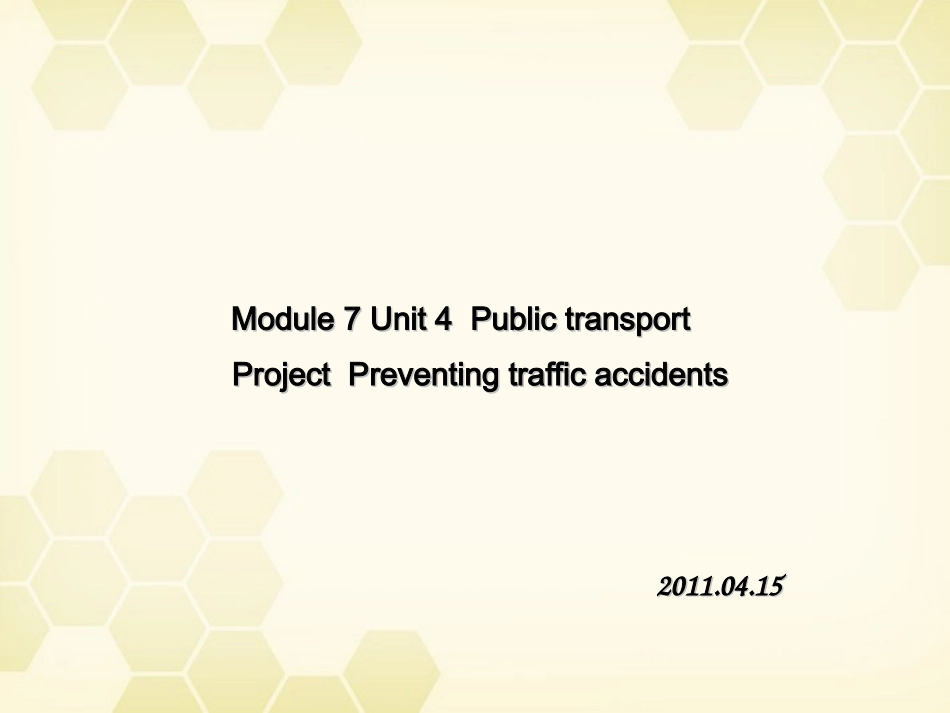 高中英语 M7U4Project Preventing traffic accidents 课件 牛津版 课件_第1页