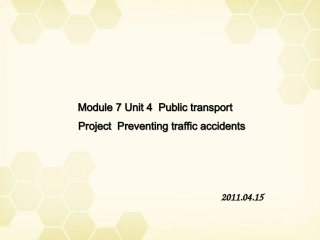 高中英语 M7U4Project Preventing traffic accidents 课件 牛津版 课件