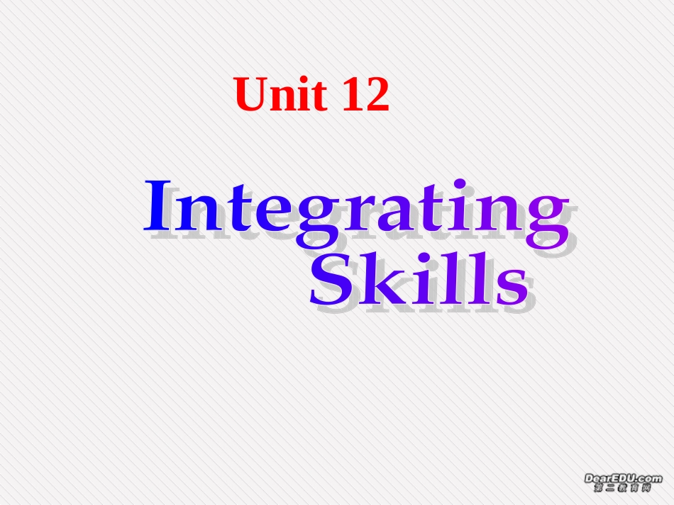 湖南省娄底地区高二英语unit12 integrating skills 人教版 课件_第1页