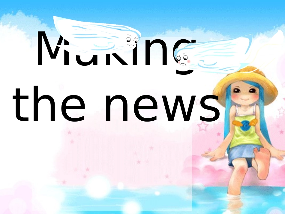 高中英语Unit 4 Making the news-warming up 课件人教版必修五 课件_第1页