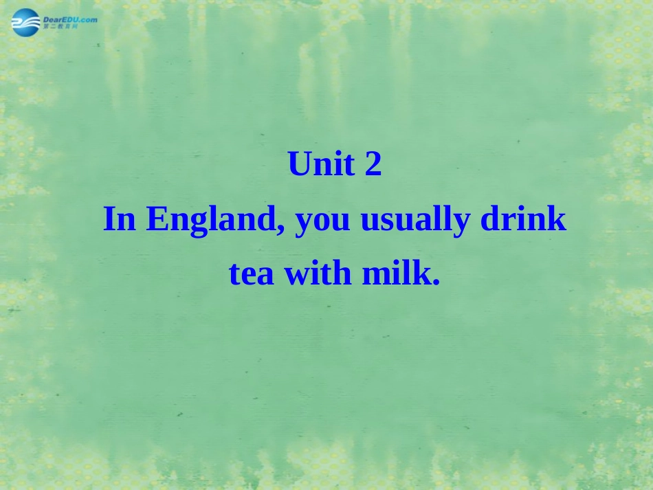 秋八年级英语上册 Module 11 Unit 2 In England，you usually drink tea with milk课件2 (新版)外研版 课件_第2页