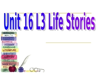 高中英语优秀课件：Life  stories 课件