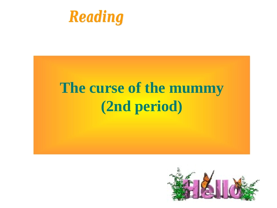 高中英语Unit 3 reading The curse of the mummy2nd period课件必修二 课件_第1页