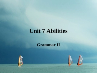 江苏省连云港市东海县七年级英语下册 Unit 7 Abilities Grammar II课件 (新版)牛津版 课件