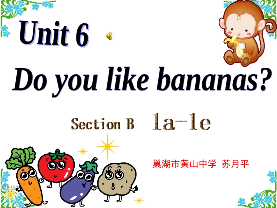 人教版七年级英语上+Unit+6Do+you+like+bananas+Section+B+1a-1e+第一课时课件共22张PPT（共22张PPT）_第1页