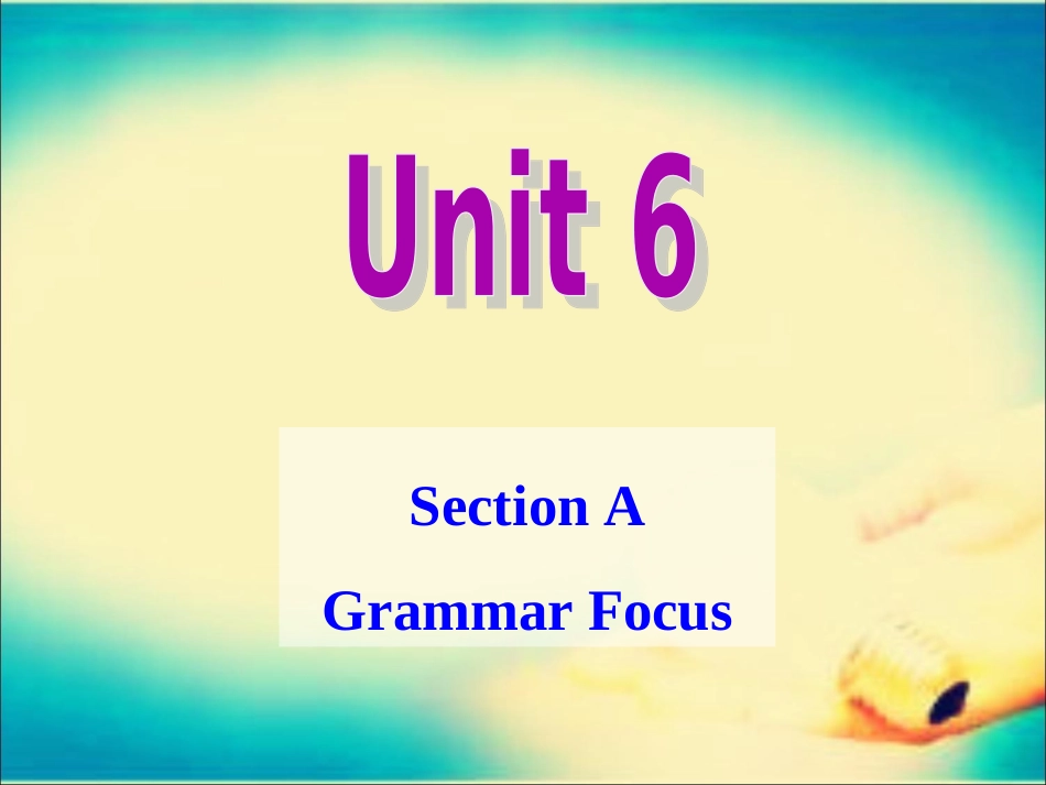 【2015年人教版】九年级英语课件Unit6GrammarFocus（共35张PPT）_第1页