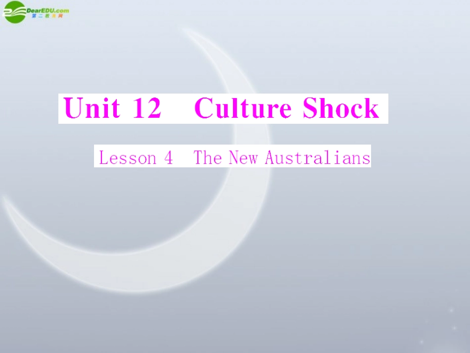 高中英语 Unit 12  Lesson 4 The New Australians 配套课件 北师大版必修4 课件_第1页