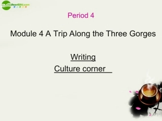 高中英语 Module5(A Trip Along the Three Gorges)Cultural corner课件1 外研版必修4 课件