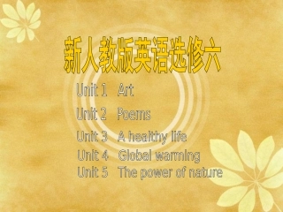 高三英语新人教版选修六Units1-5复习课件