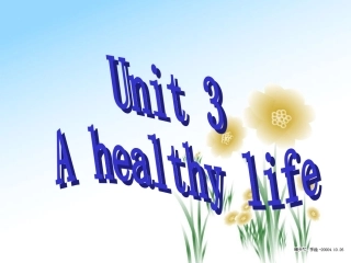 高中英语Unit 3 A Healthy Life课件2 新课标 人教版 必修6 课件