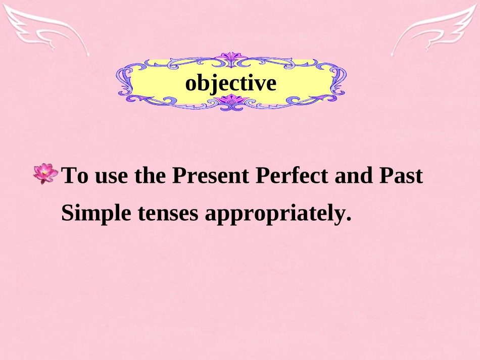 高中英语 Unit 2 Heroes Present Perfect Past Simple课件 北师大版必修1 课件_第2页