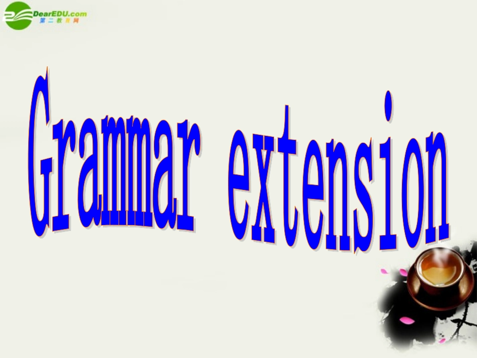 高中英语 Unit27 Behaviour-Grammar Extension课件 北师大版选修9 课件_第1页