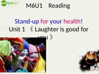 高中英语 Unit 1(Laughter is good for you)Reading课件6 牛津译林版选修6 课件