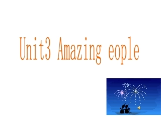 高中英语Unit 3 Amazing eople[ty]ppt 课件