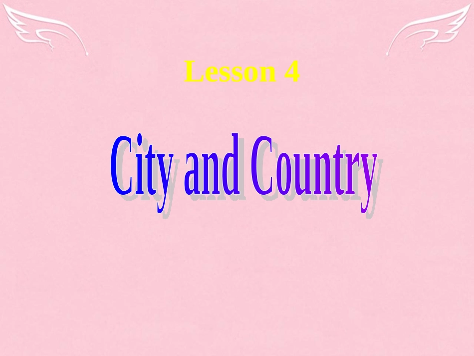 高中英语 Unit 1 Lifestyle lesson 4 city and country4课件 北师大版必修1 课件_第1页