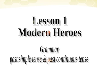 高中英语 Unit2 lesson 1 modern heroes-grammar课件 北师大版必修1 课件
