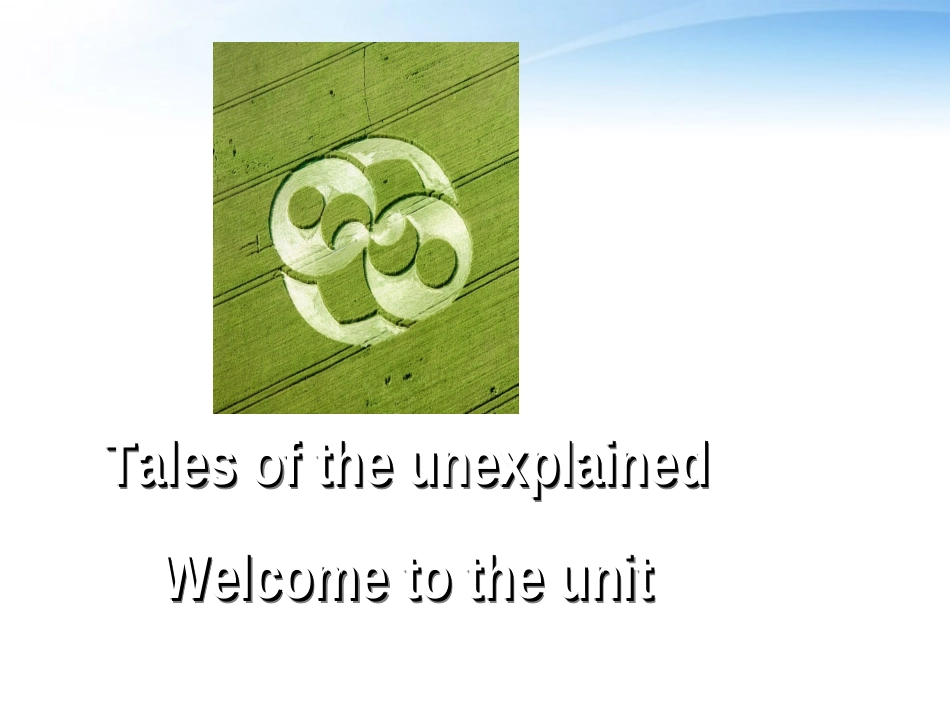 高一英语 Module2 Unit1 Tales of the unexplained Welcome to the unit课件 牛津版 课件_第2页