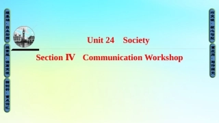 英语 Unit 24 Society Section Ⅳ Communication Workshop课件 北师大版选修8 课件