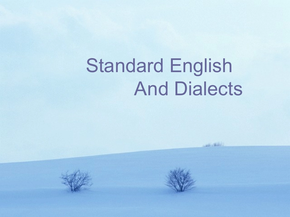 高中英语 Unit2 Standard English And Dialects 课件 新人教版 课件_第1页