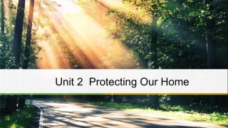 英语 Unit 2 Protecting Our Home Period Two Integrating Skills  Further Reading课件 重庆大学版选修6
