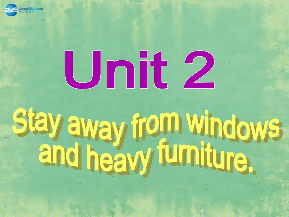 秋八年级英语上册 Module 12 Unit 2 Stay away from windows and heavy furniture课件1 (新版)外研版 课件_第2页