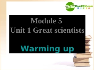 高中英语Module 5 Unit 1 Great scientists Warming up课件人教版必修5 课件