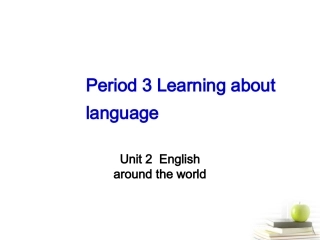 高中英语 Unit2 English around the world- Learning about languages优质课件 新人教版必修1 课件