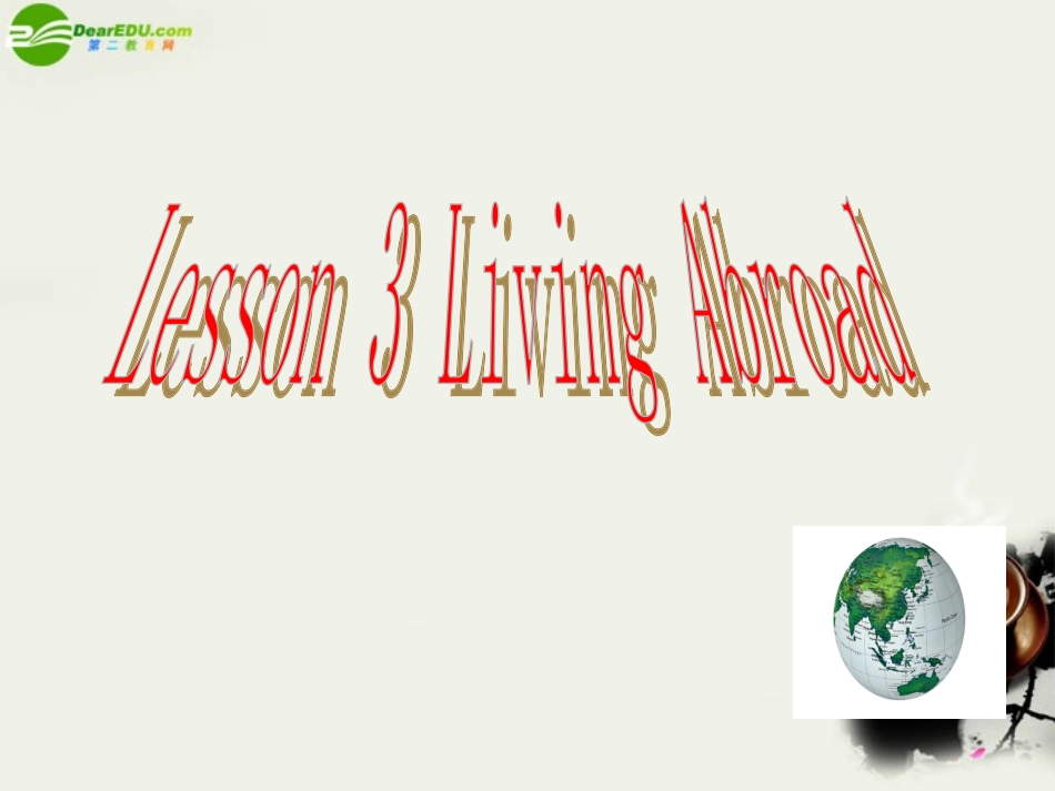 高一英语 Unit12 Lesson3 Living Abroad课件2 北师大版必修模块4 课件_第1页