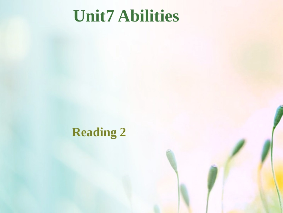 江苏省连云港市东海县七年级英语下册 Unit 7 Abilities Reading 2课件 (新版)牛津版 课件_第1页
