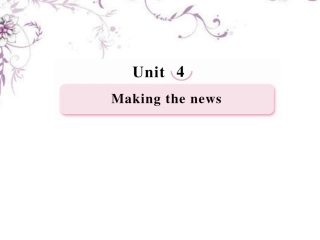 高中英语 Unit4 Making the news Using Language课件 新人教版必修5 课件