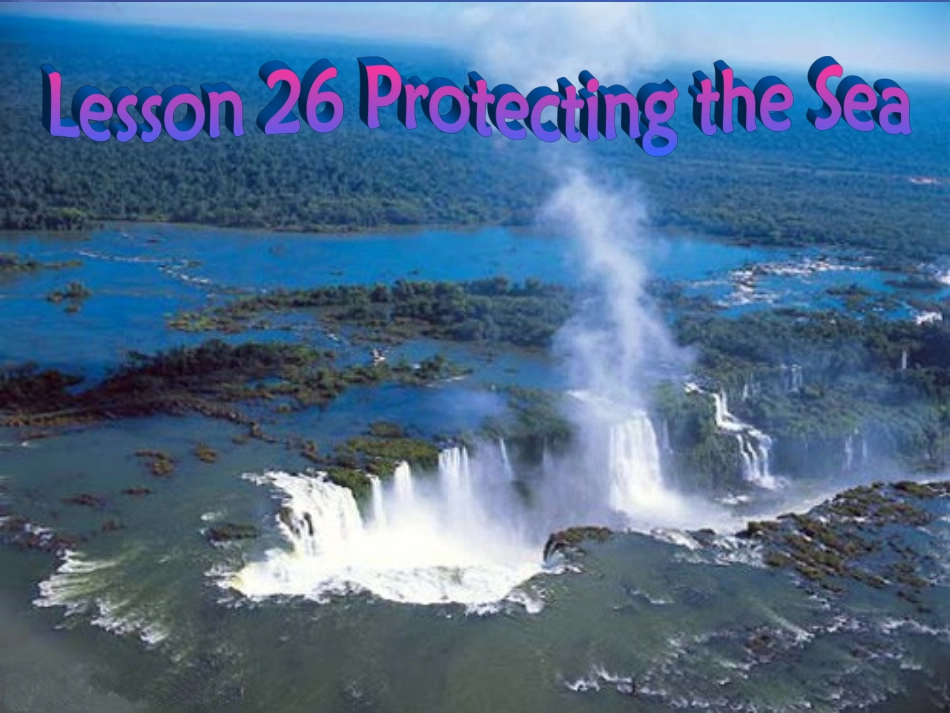 高一英语 Unit7 lesson26 protecting the sea课件 北师大版必修3 课件_第1页