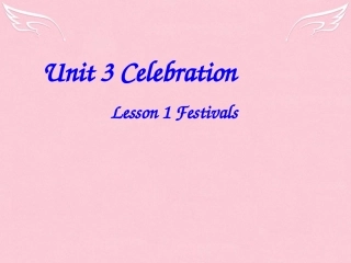 高中英语 Unit 3 Celebrations Lesson 1 Festivals课件 北师大版必修1 课件