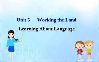 高中英语 Unit 5 Working the Land Learning about Language课件 新人教版必修1 课件