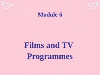 高中英语 Module 6 Films and TV Programmes Listening  speaking  writing课件 外研版必修2 课件