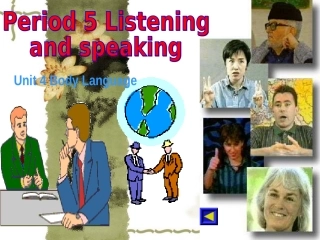 高中英语Unit 4(Body language)课件 listening and speaking(新人教版必修4) 课件