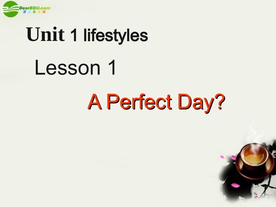 高中英语 Unit1 Lesson1(lifestyles)A perfect day课件4 北师大版必修1 课件_第1页