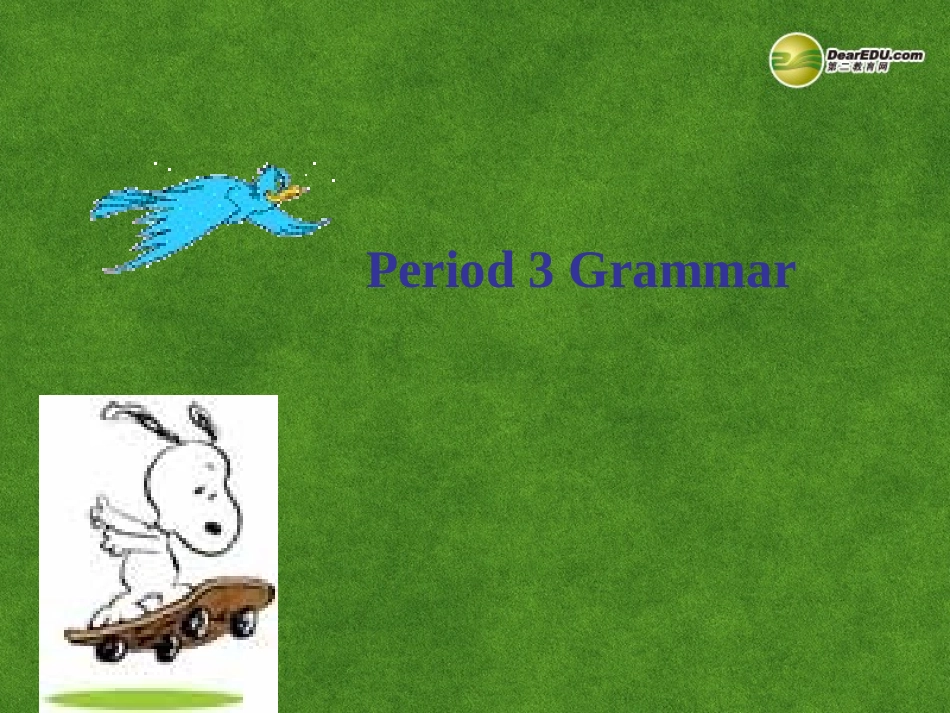 高中英语 Period 3 Grammar课件_第1页