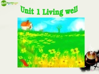 高中英语 Unit1 Living well-Reading课件1 新人教版选修7 课件