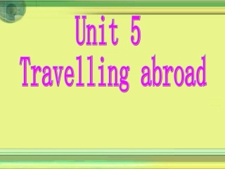 高中英语Unit 5 Travelling abroad-warming up and readingppt1 课件