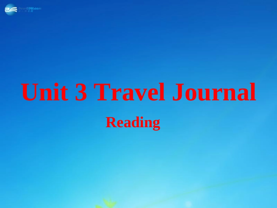 高中英语 Unit3 Travel Journal reading课件 新人教版必修1 课件_第1页